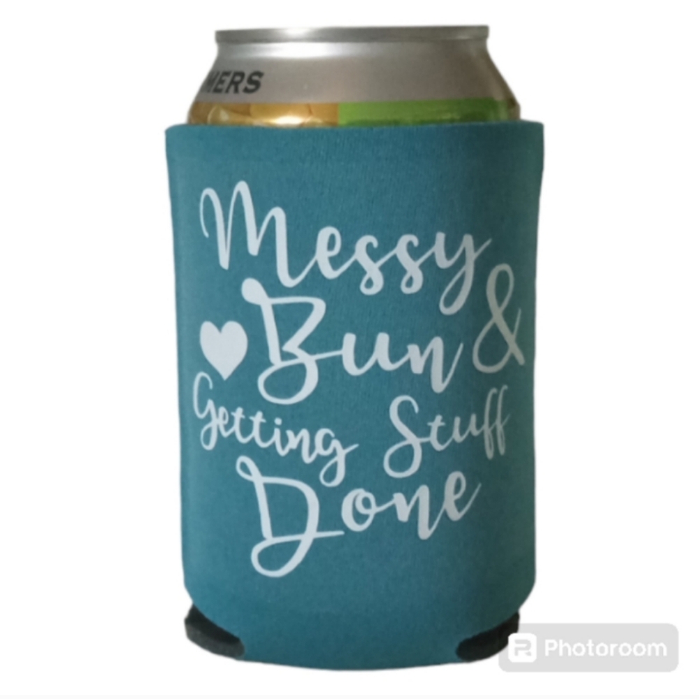 Messy Bun Getting Stuff Done Koozie